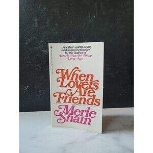 When Lovers Are Friends By Merle Shain Paperback